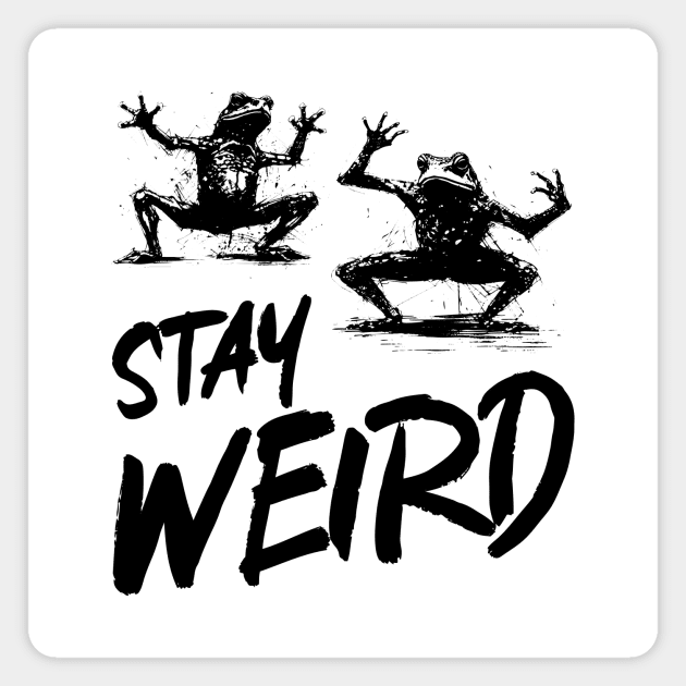 Stay Weird Magnet by RoughTraces